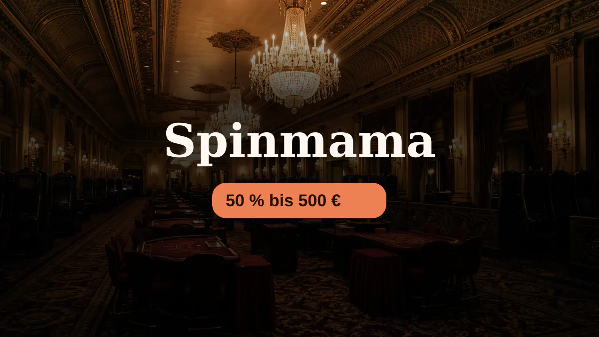 Spinmama Casino — Willkommensbonus 50 % bis 500 € Spinmama Casino — Willkommensbonus 50 % bis 500 €