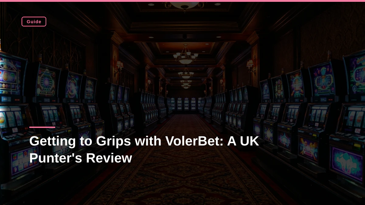 Getting to Grips with VolerBet: A UK Punter's Review