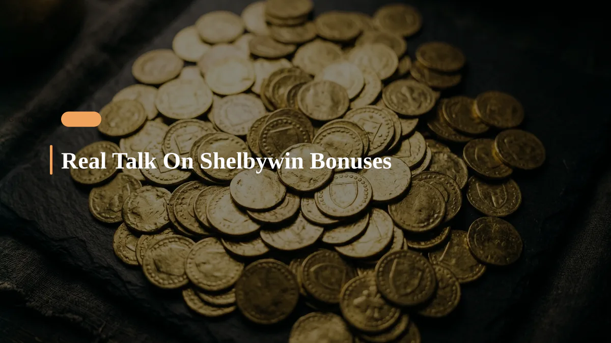 Real Talk On Shelbywin Bonuses