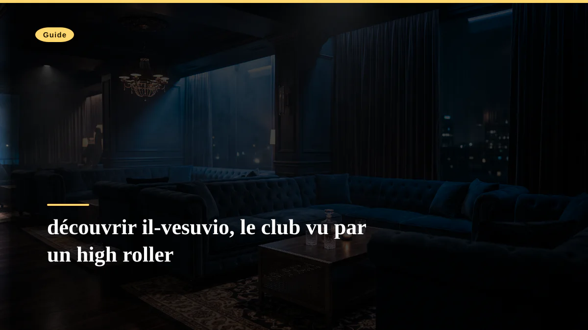 découvrir il-vesuvio, le club vu par un high roller