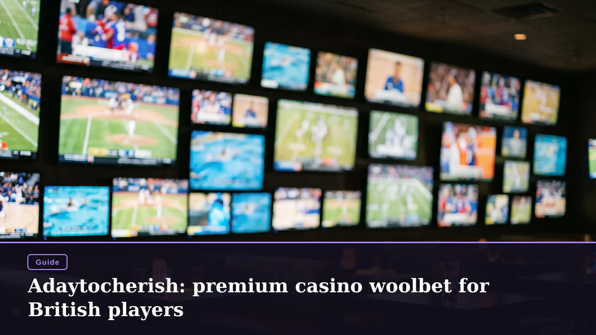 Adaytocherish: premium casino woolbet for British players