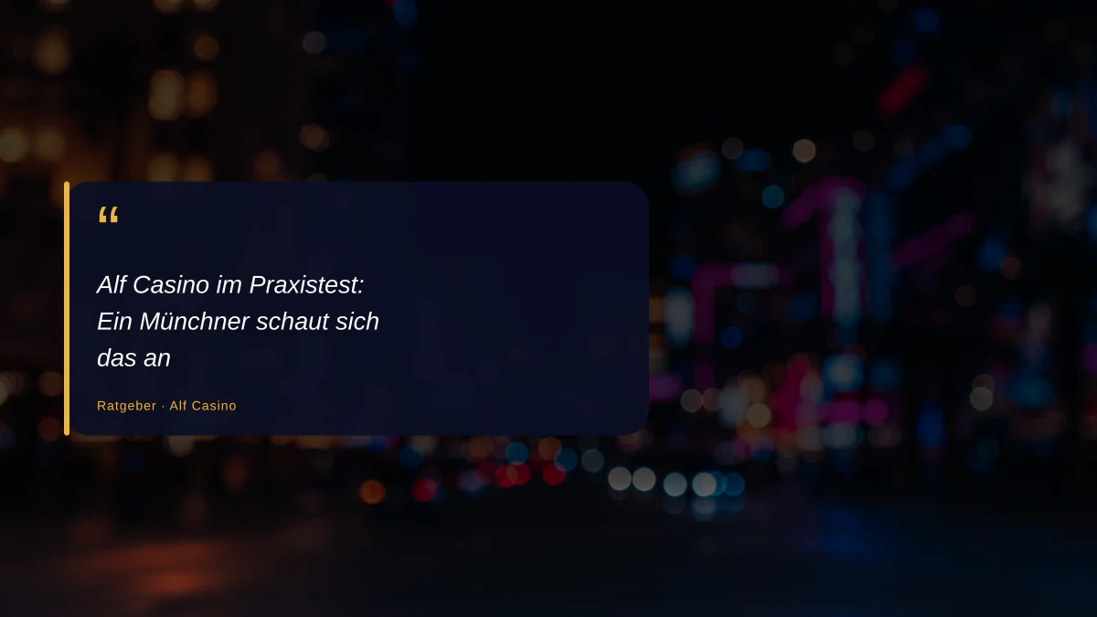 Alf Casino im Praxistest: Ein Münchner schaut sich das an