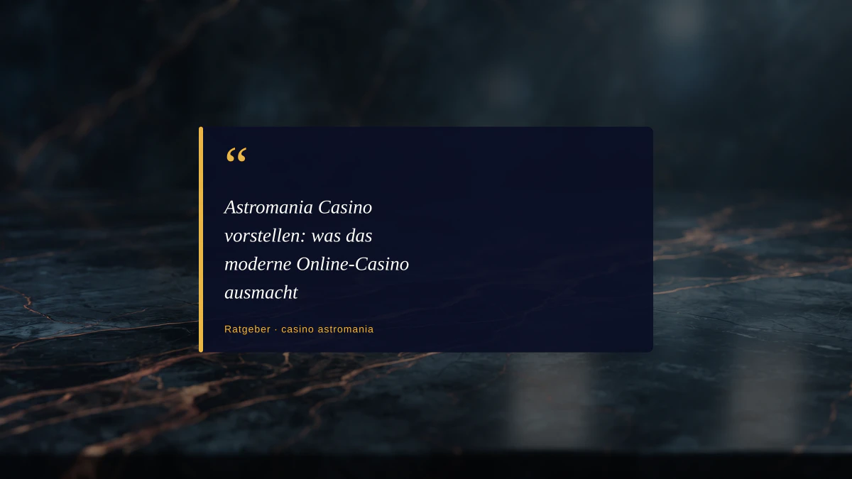 Astromania Casino vorstellen: was das moderne Online-Casino ausmacht