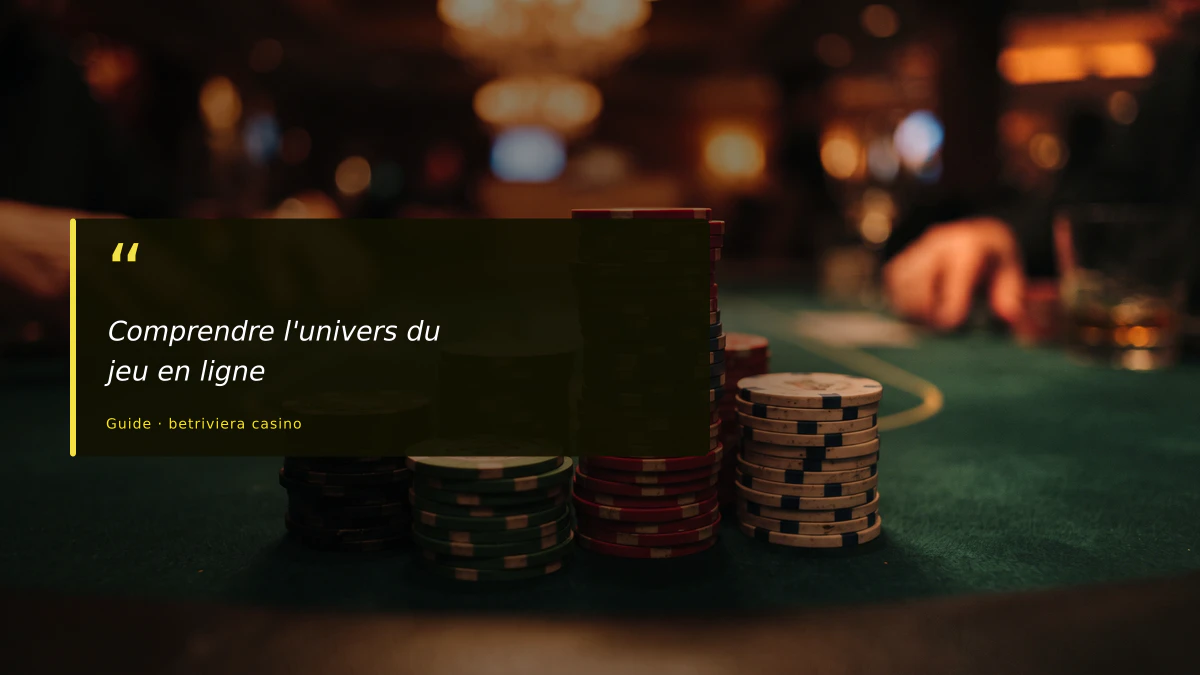 Comprendre l'univers du jeu en ligne