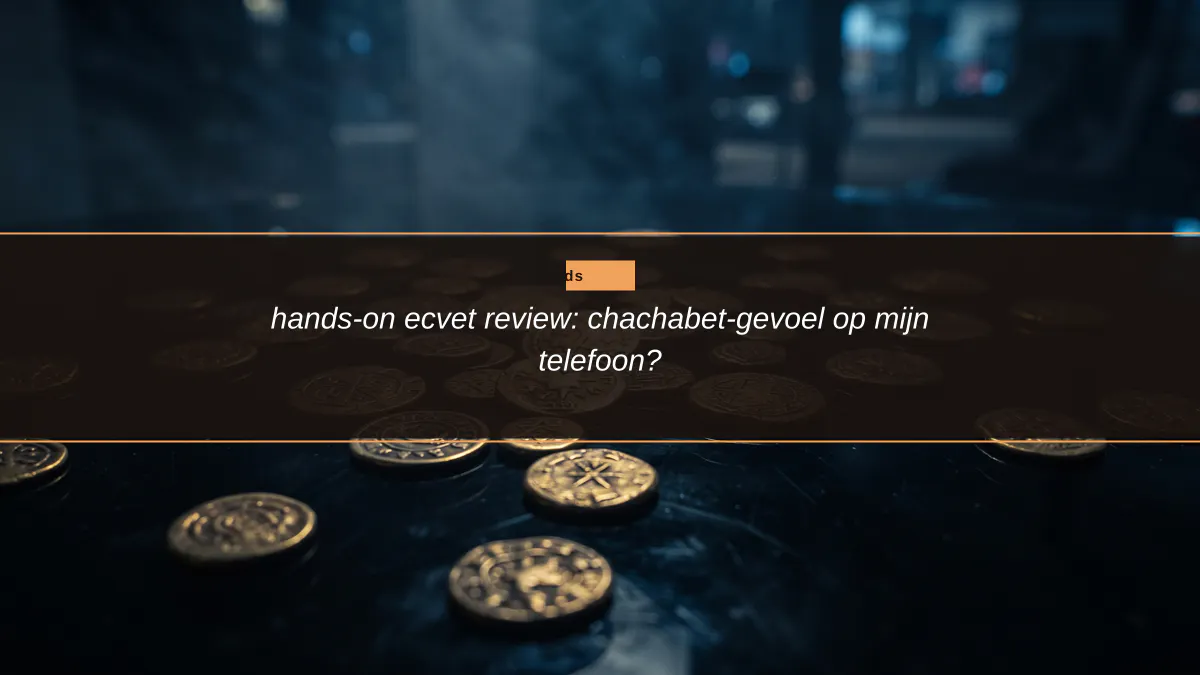 hands-on ecvet review: chachabet-gevoel op mijn telefoon?