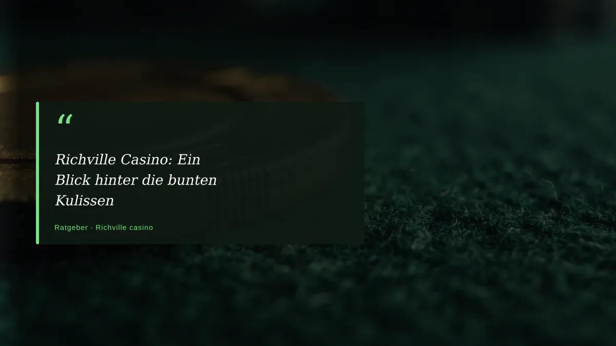Richville Casino: Ein Blick hinter die bunten Kulissen