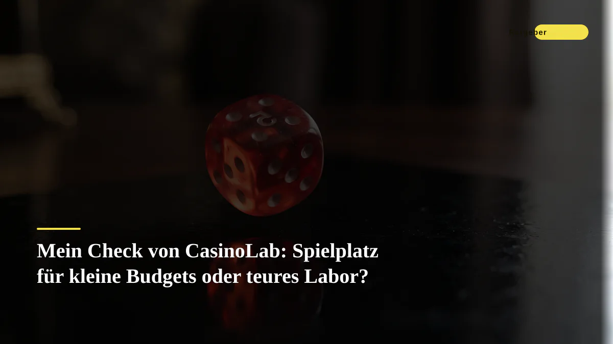 Mein Check von CasinoLab: Spielplatz für kleine Budgets oder teures Labor?