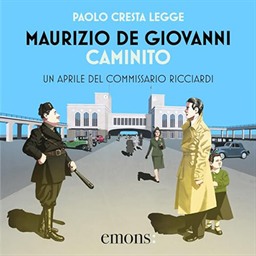 Maurizio de Giovanni – Caminito – Un aprile del commissario Ricciardi꞉ Il commissario Ricciardi, Vol. 13 (2023) (mp3 – 128 kbps)