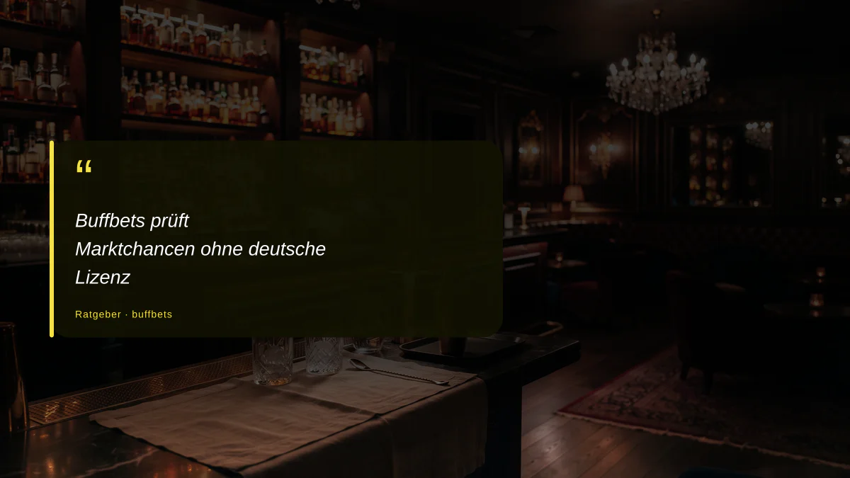 Buffbets prüft Marktchancen ohne deutsche Lizenz