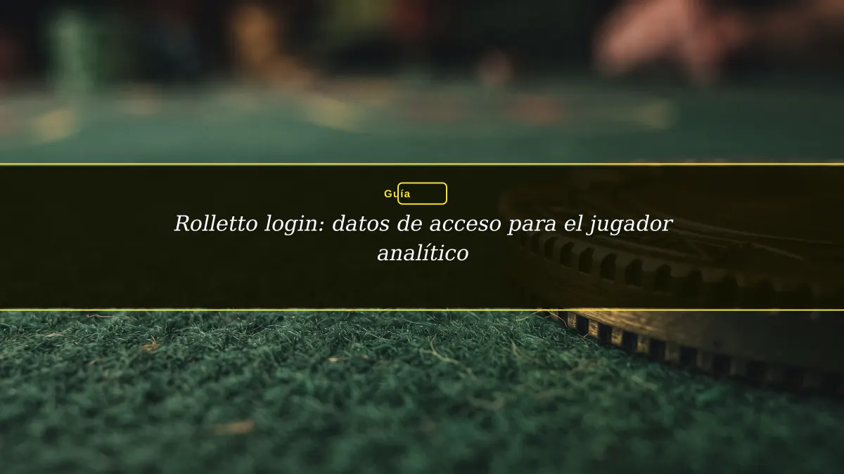 Rolletto login: datos de acceso para el jugador analítico