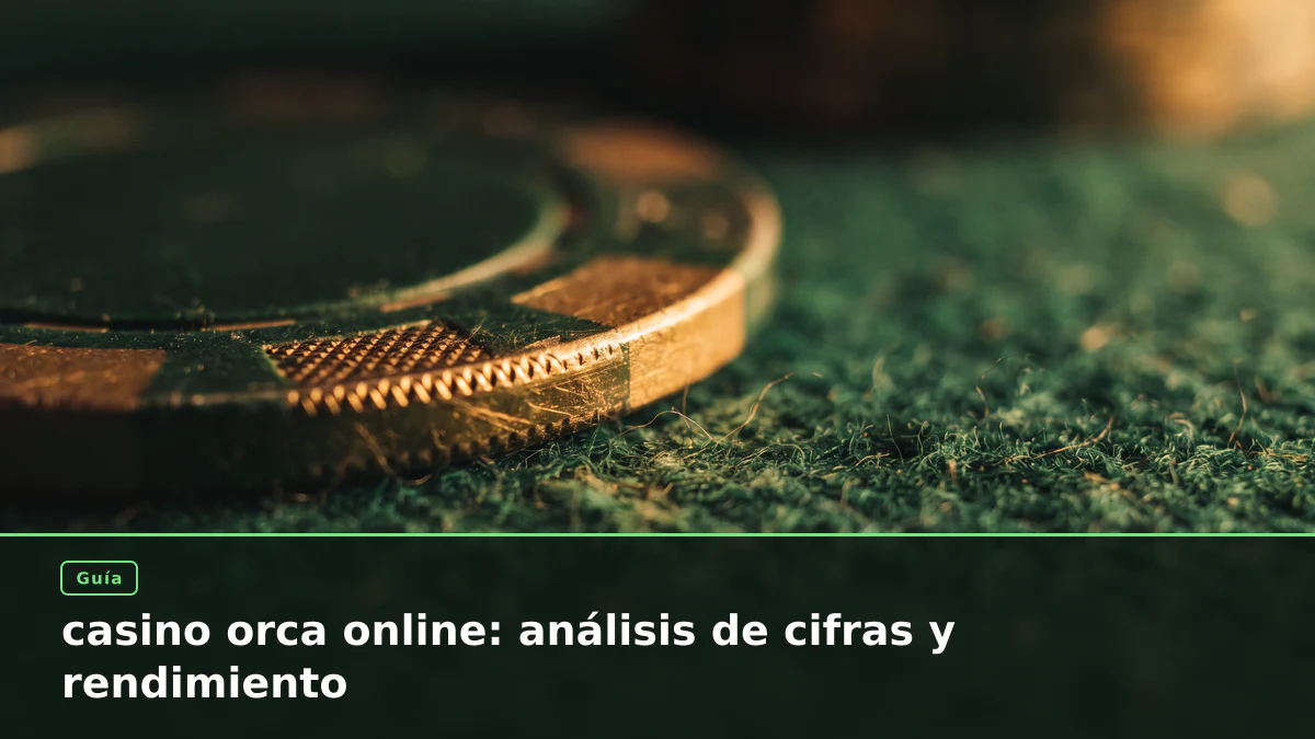 casino orca online: análisis de cifras y rendimiento
