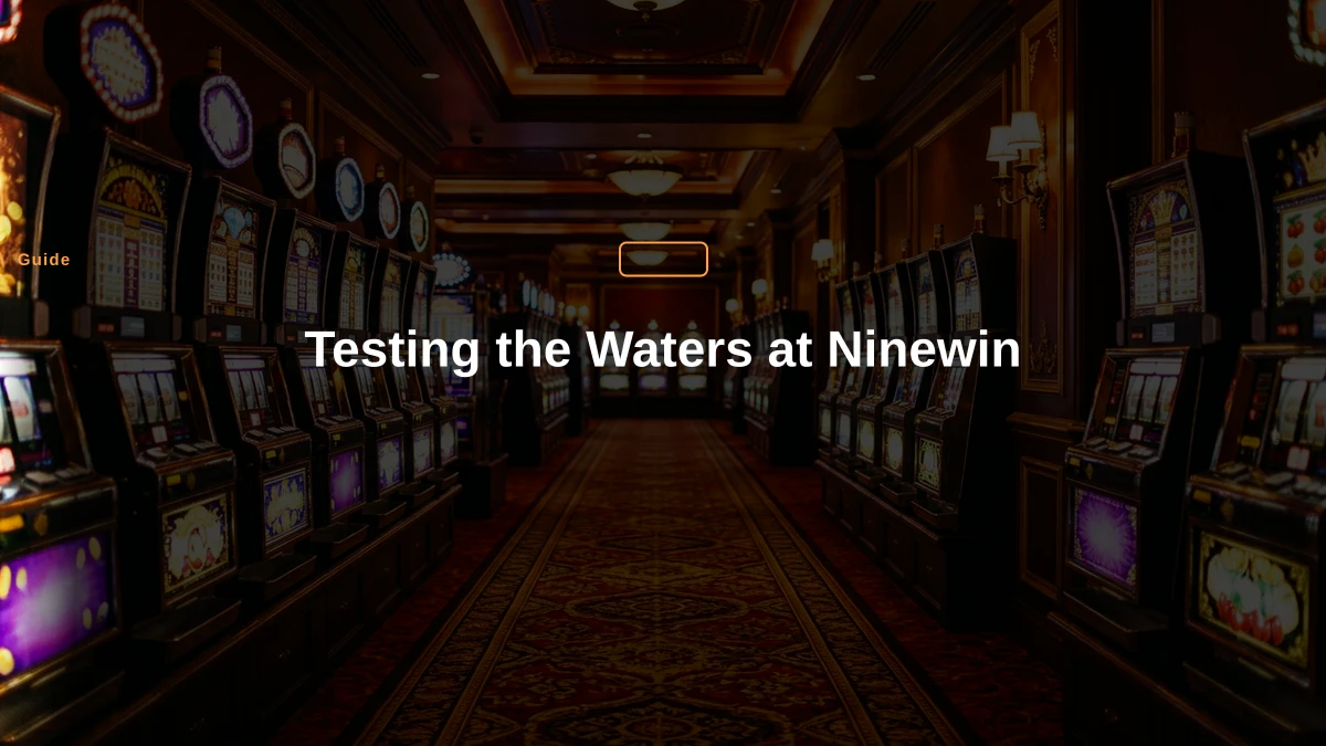 Testing the Waters at Ninewin