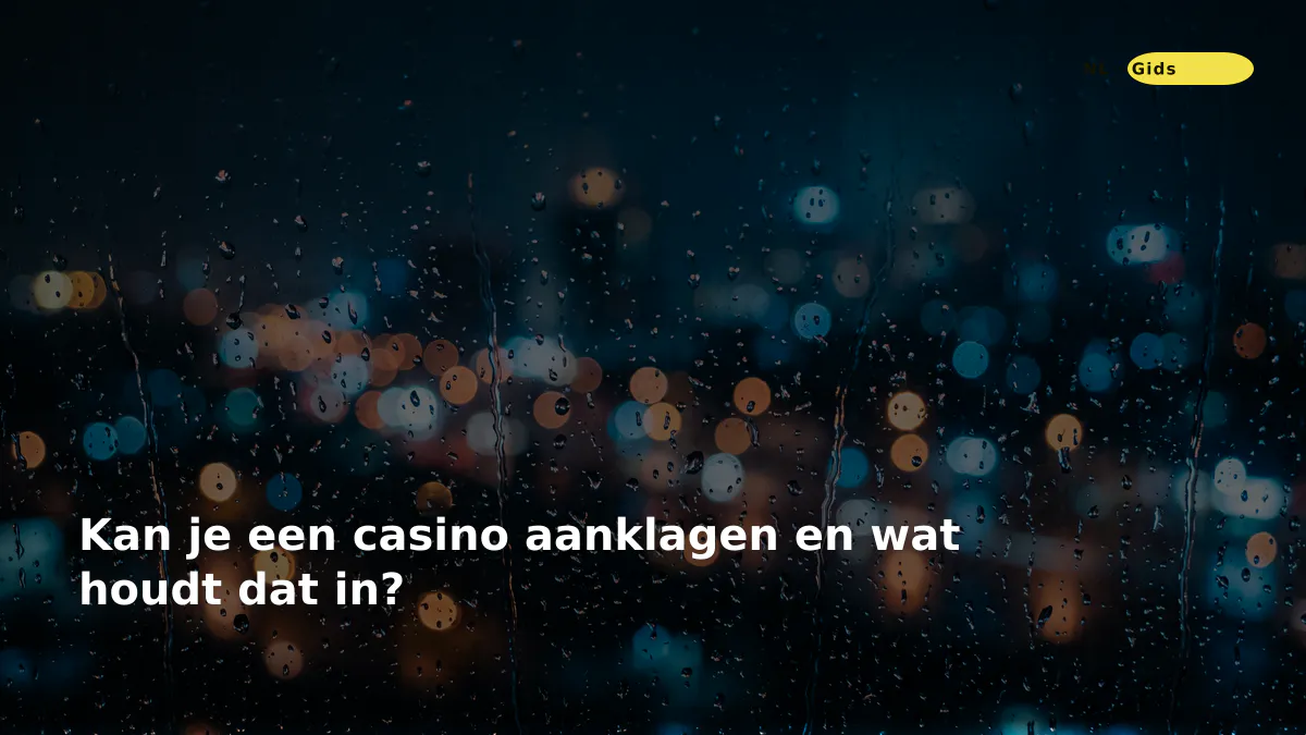 Kan je een casino aanklagen en wat houdt dat in?
