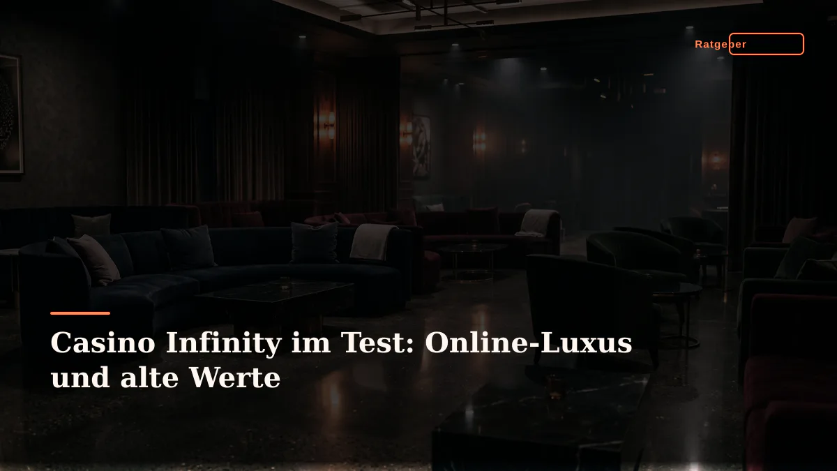 Casino Infinity im Test: Online-Luxus und alte Werte