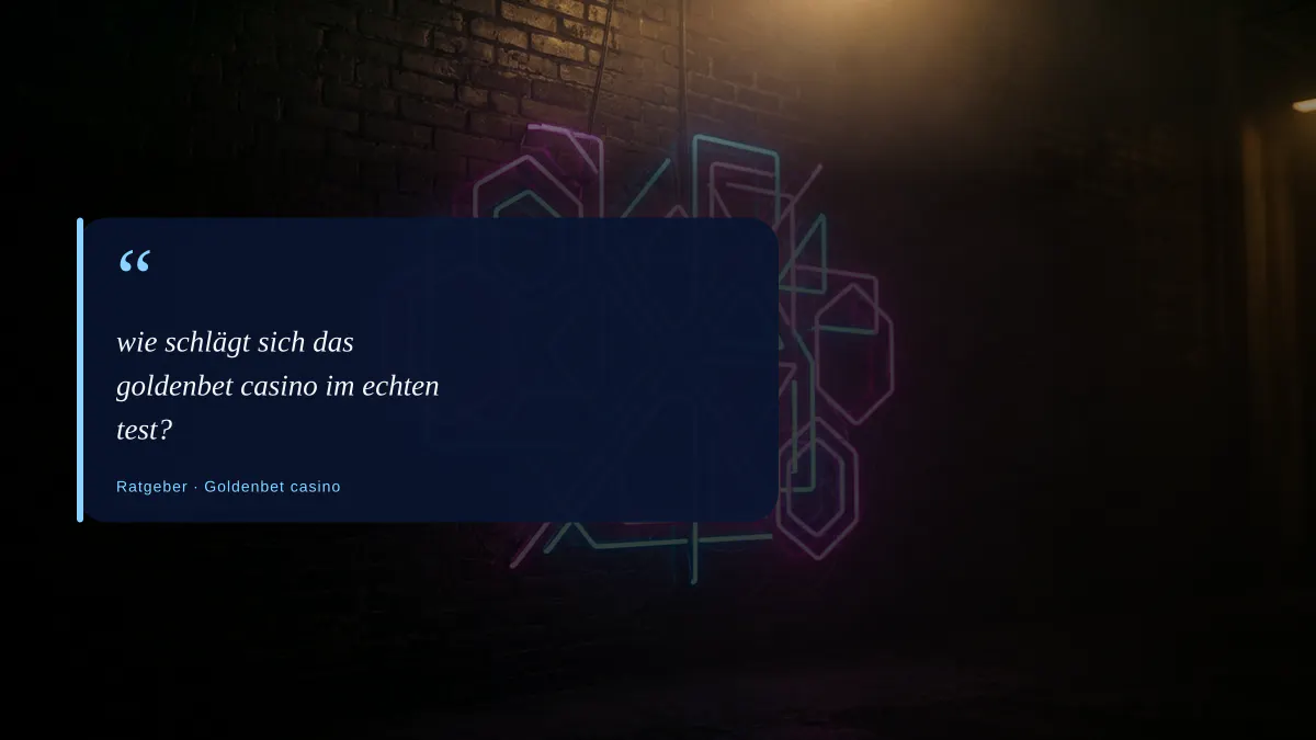 wie schlägt sich das goldenbet casino im echten test?
