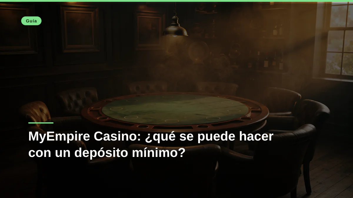MyEmpire Casino: ¿qué se puede hacer con un depósito mínimo?