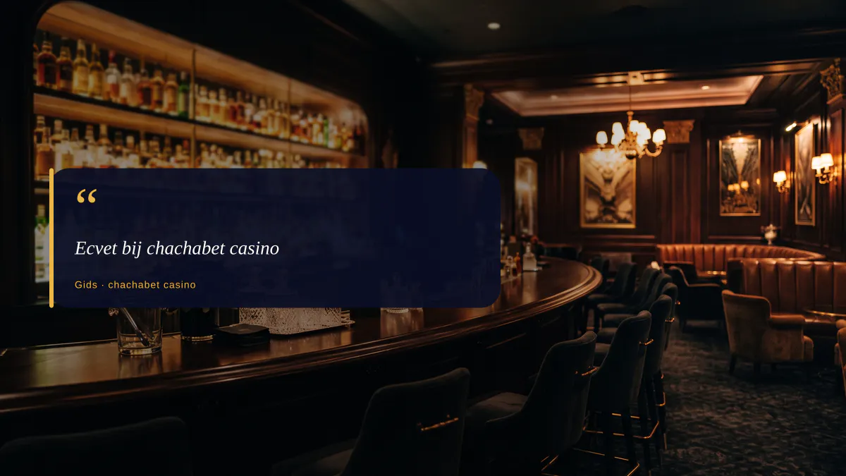Ecvet bij chachabet casino
