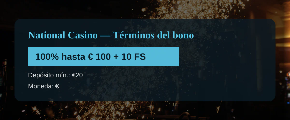 National Casino — Términos del bono: 100% hasta € 100 + 10 FS