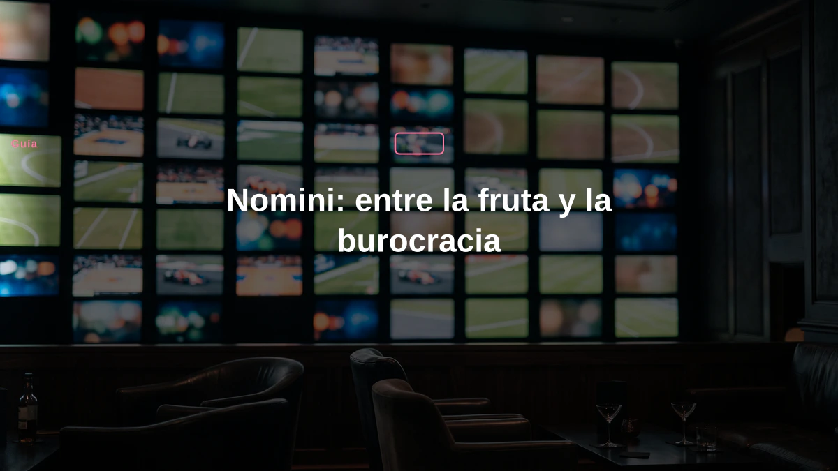 Nomini: entre la fruta y la burocracia