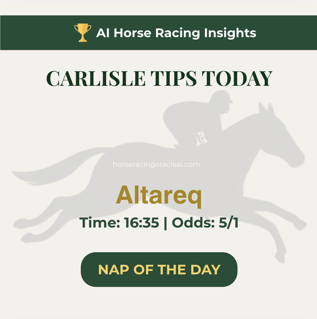 Free Horse Racing Tips Today — Carlisle NAP Altareq 16:35 June 24