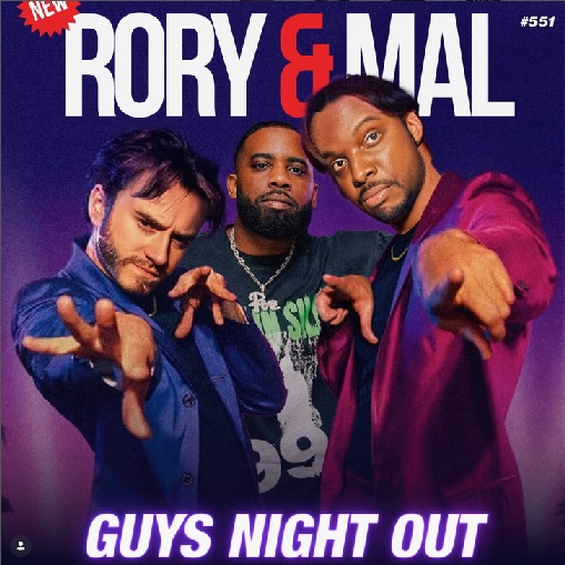 Audio: New Rory & Mal (Episode 551) “Guys Night Out”