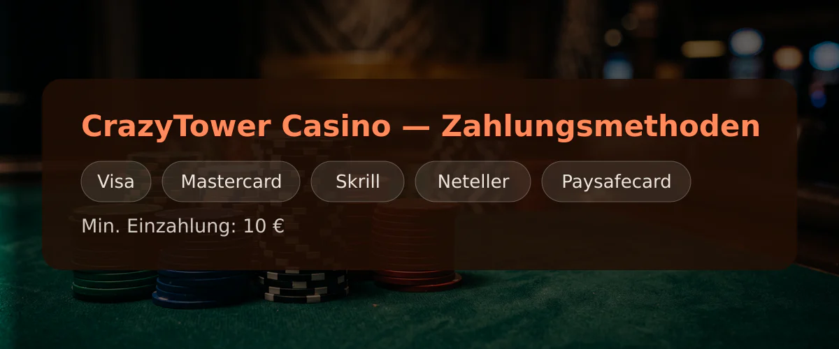 CrazyTower Casino — Zahlungsmethoden: Visa, Mastercard, Skrill, Neteller, Paysafecard CrazyTower Casino — Zahlungsmethoden: Visa, Mastercard, Skrill, Neteller, Paysafecard