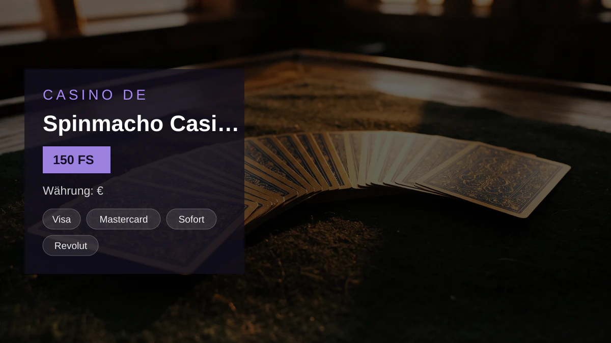 Spinmacho Casino — Willkommensbonus 100% bis zu 500 EUR + 150 FS, Zahlungen: Visa, Mastercard, Sofort, Revolut, USDT