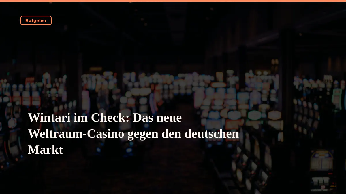 Wintari im Check: Das neue Weltraum-Casino gegen den deutschen Markt