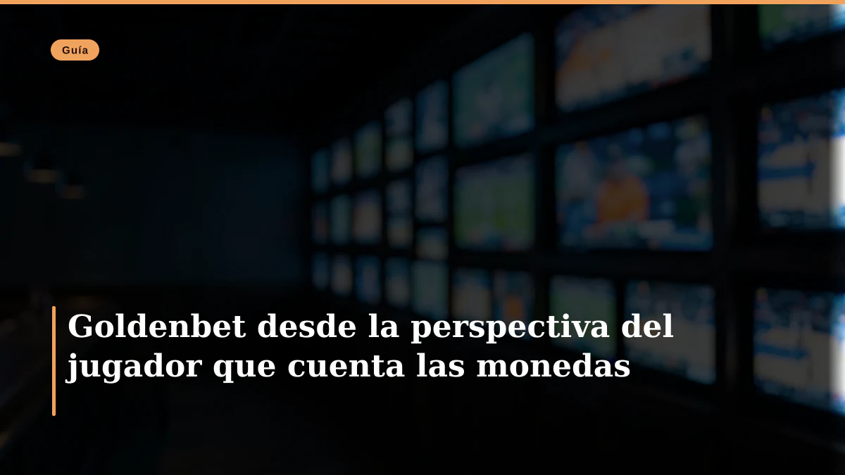 Goldenbet desde la perspectiva del jugador que cuenta las monedas