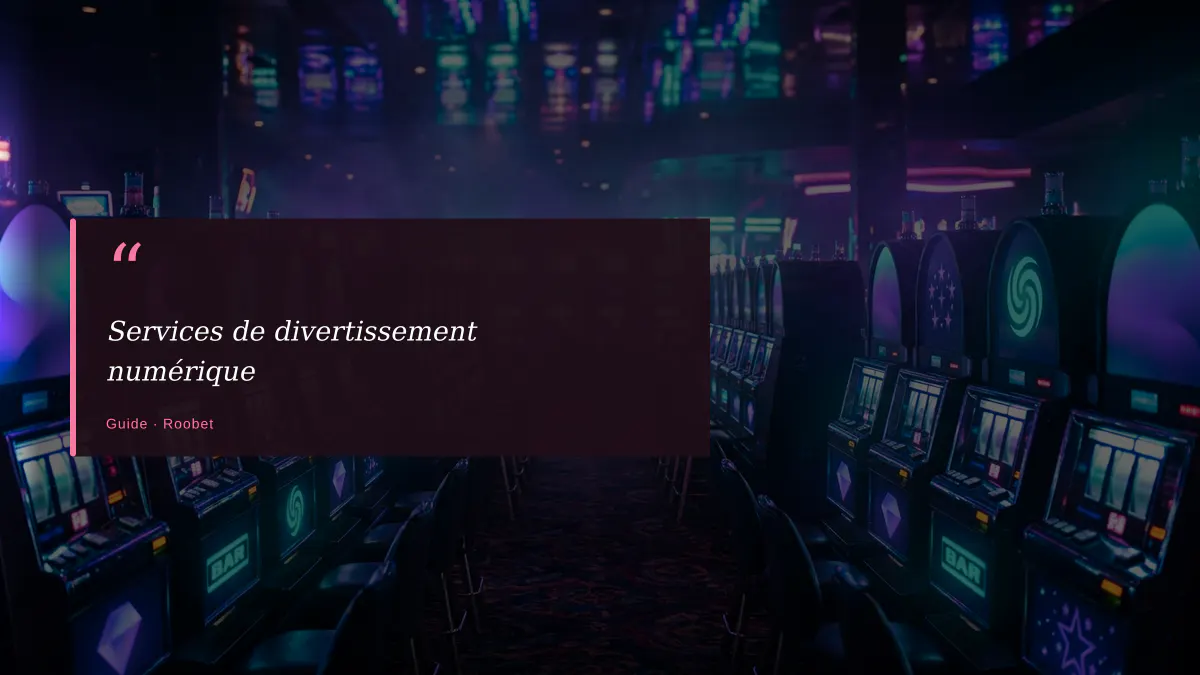 Services de divertissement numérique
