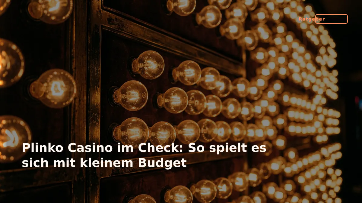 Plinko Casino im Check: So spielt es sich mit kleinem Budget