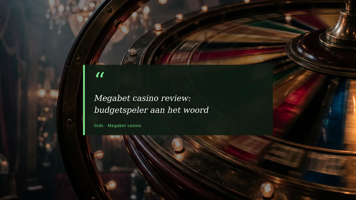 Megabet casino review: budgetspeler aan het woord