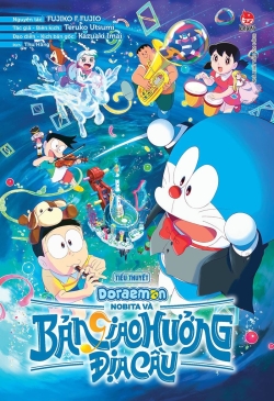 Doraemon Movie 43 Nobita Và Bản Giao Hưởng Địa Cầu