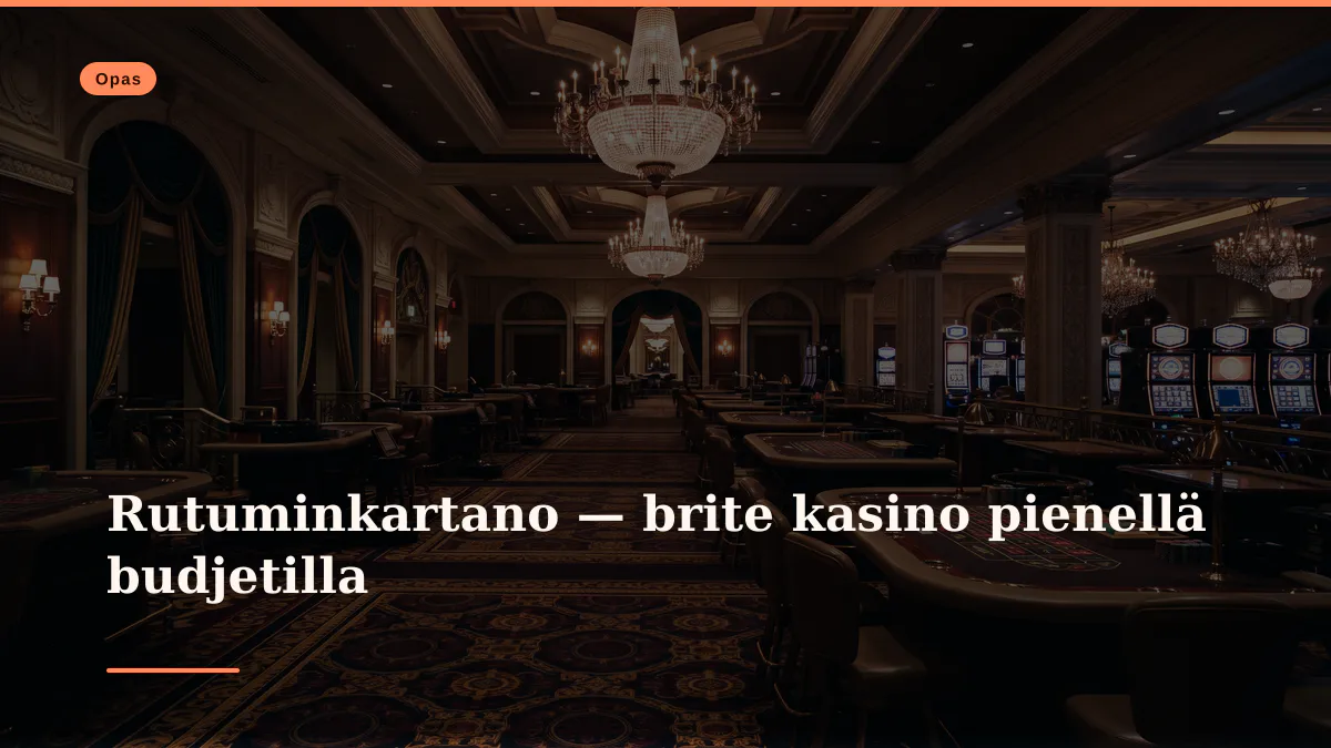 Rutuminkartano — brite kasino pienellä budjetilla