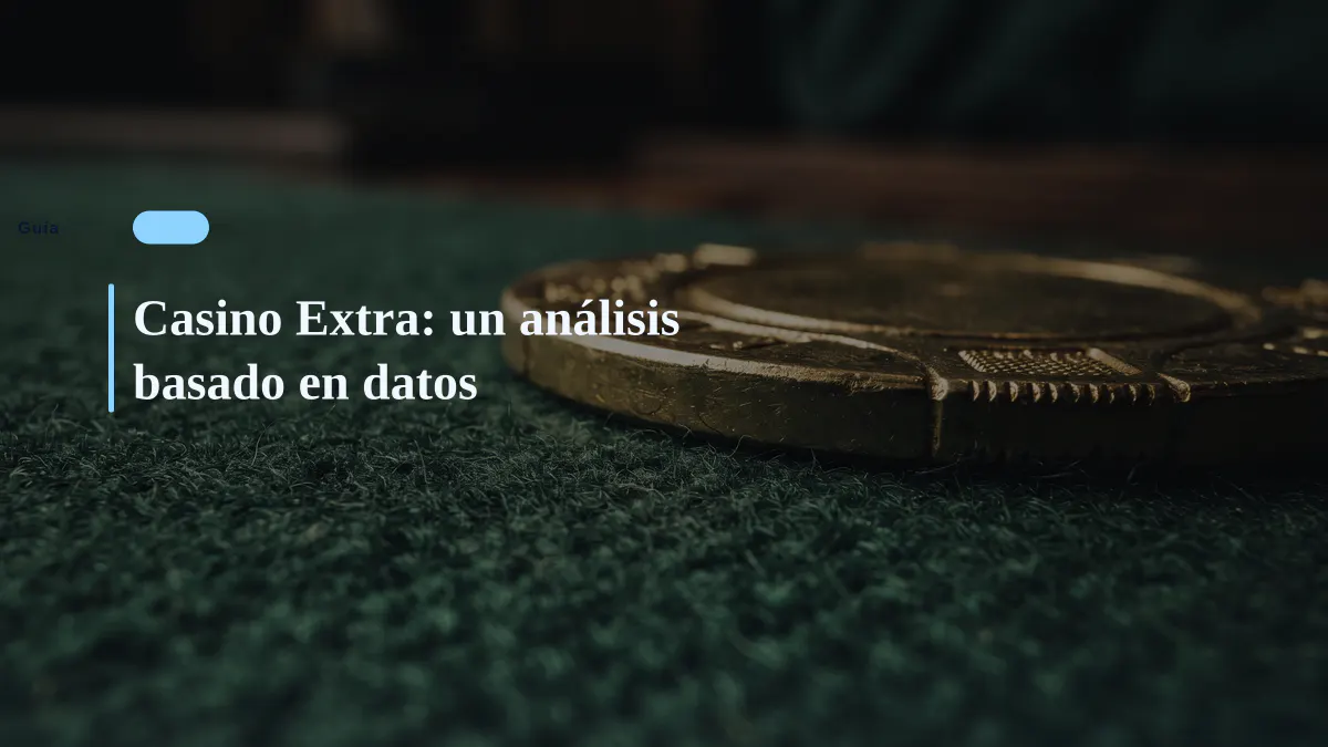 Casino Extra: un análisis basado en datos