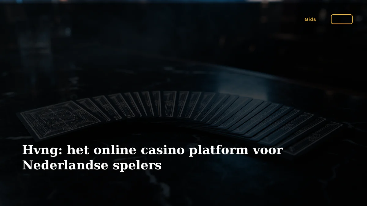 Hvng: het online casino platform voor Nederlandse spelers
