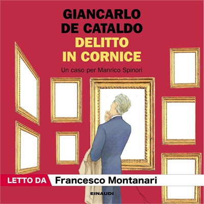 Giancarlo De Cataldo - Delitto in cornice - Un caso per Manrico Spinori꞉ I casi di Manrico Spinori, Vol. 7 (2026) (mp3 - 128 kbps)