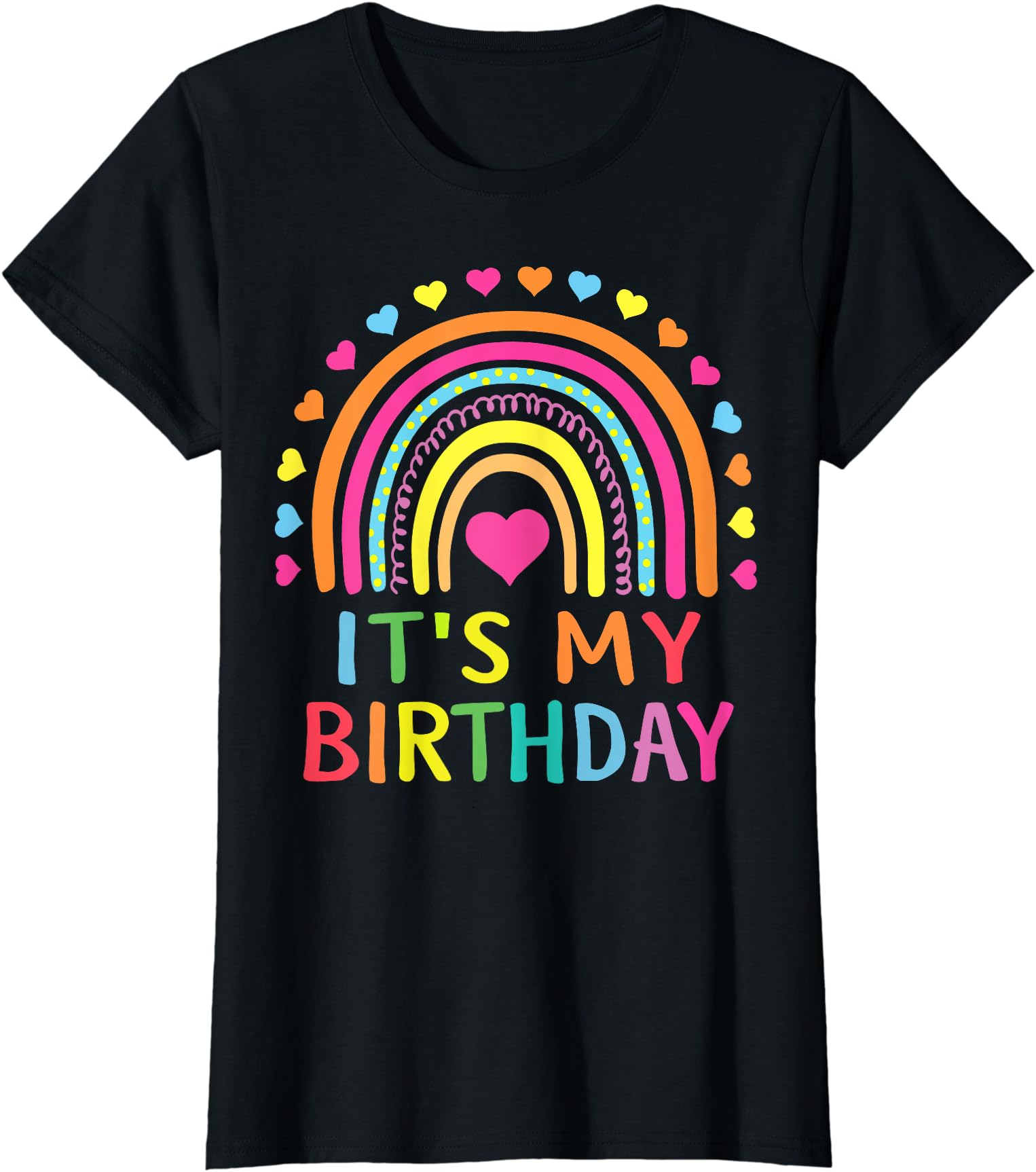It’s My Birthday Happy Birthday Gift Rainbow Ladies’ Crewneck T-Shirt