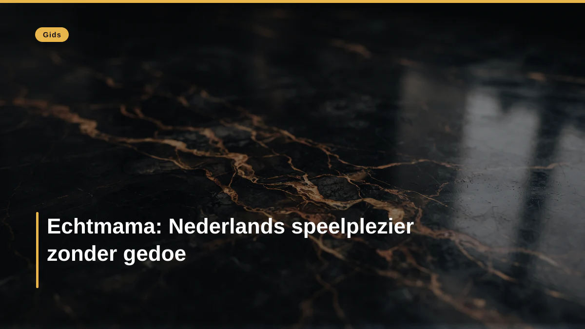 Echtmama: Nederlands speelplezier zonder gedoe