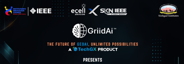 IIC, IEEE, E-Cell SKNCOE x SKN IEEE, Sinhgad Institutes, GriidAi, TechGX
