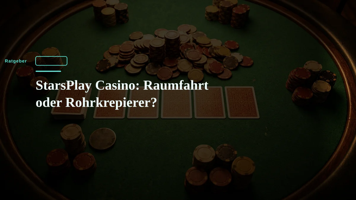 StarsPlay Casino: Raumfahrt oder Rohrkrepierer?