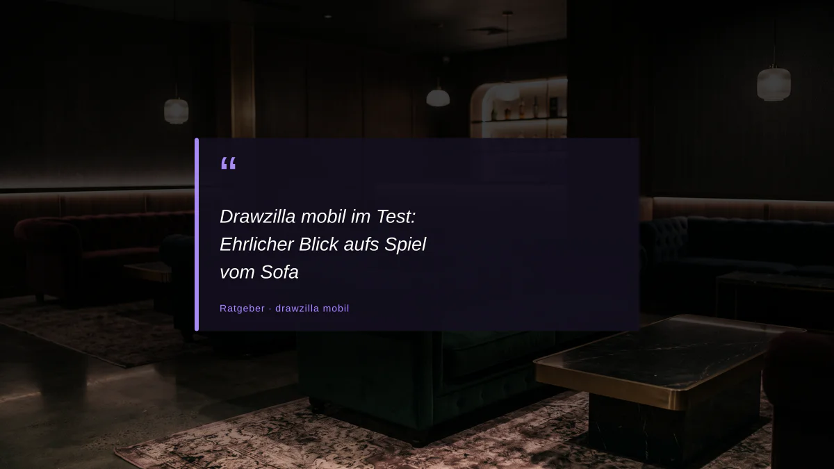 Drawzilla mobil im Test: Ehrlicher Blick aufs Spiel vom Sofa