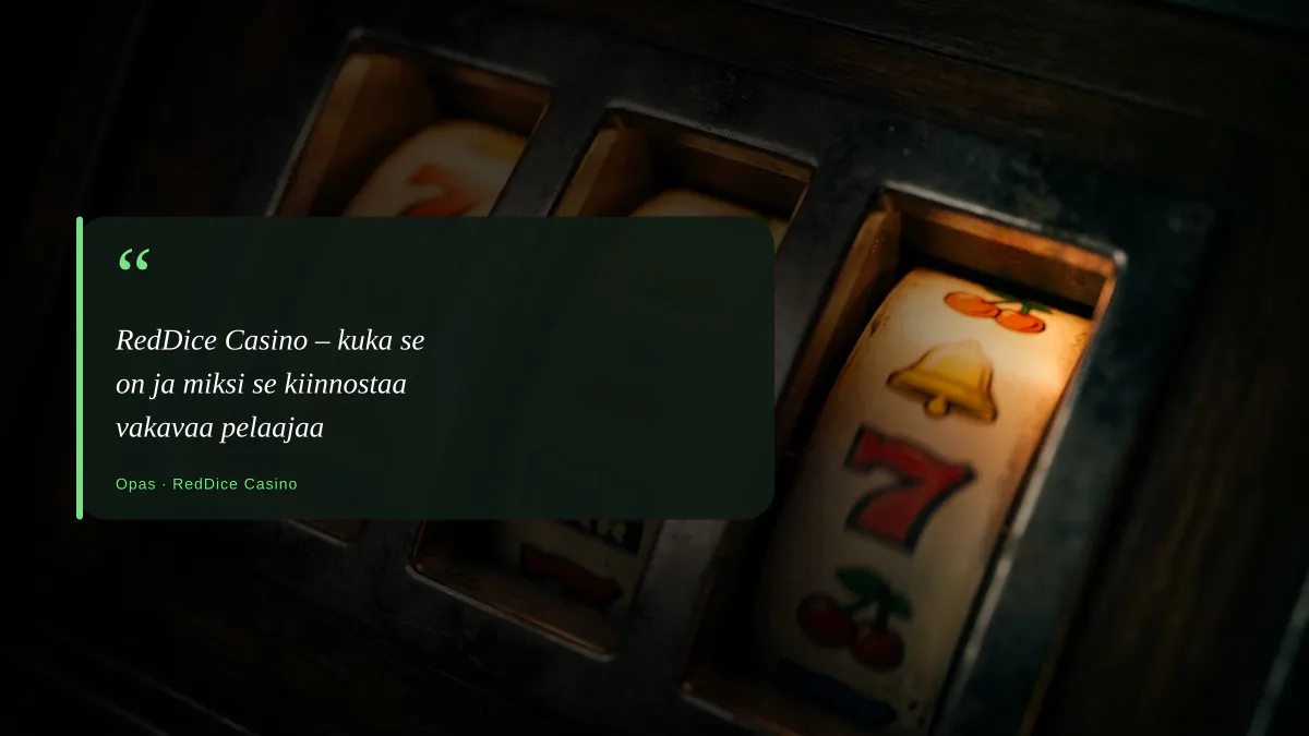 RedDice Casino – kuka se on ja miksi se kiinnostaa vakavaa pelaajaa