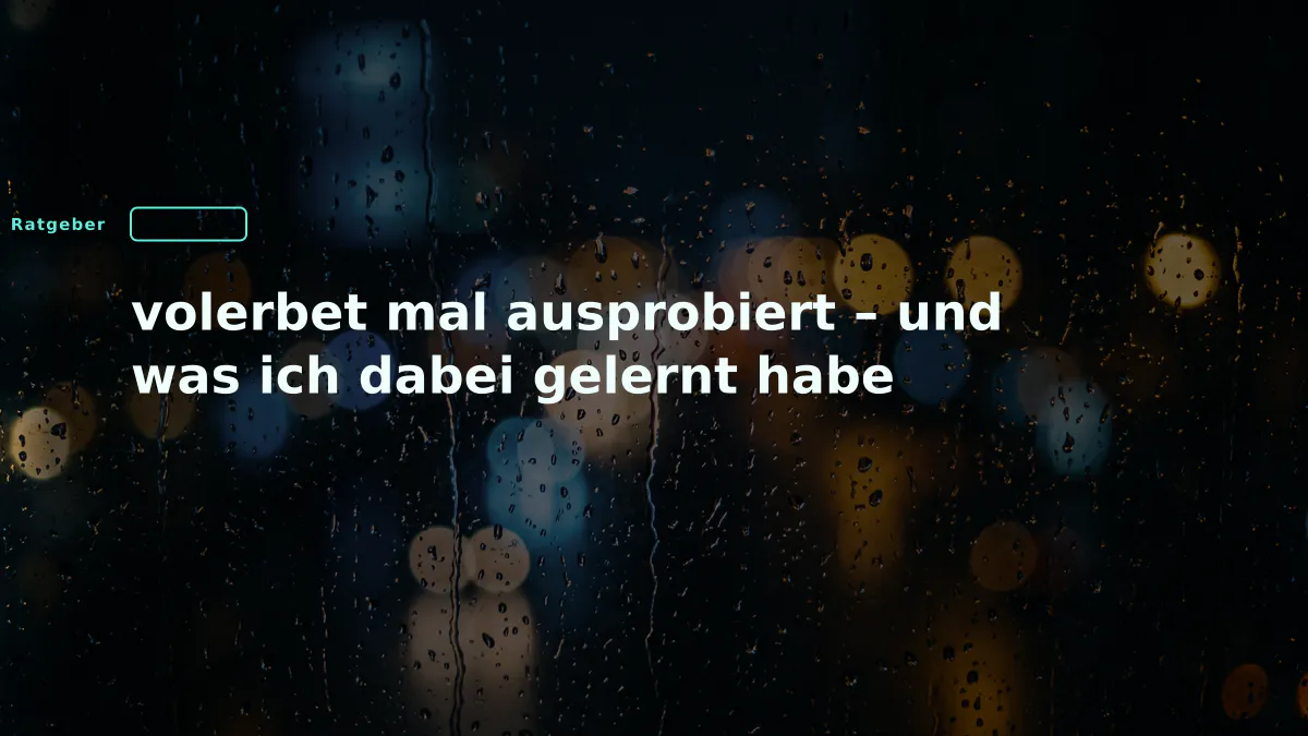 volerbet mal ausprobiert – und was ich dabei gelernt habe
