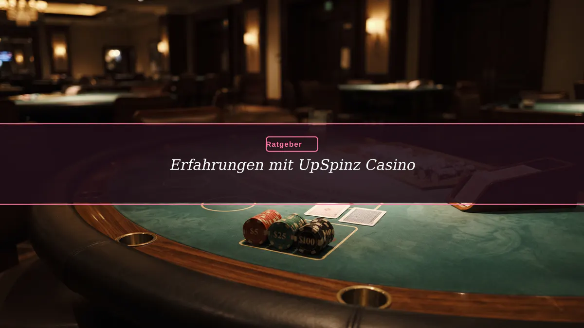 Erfahrungen mit UpSpinz Casino