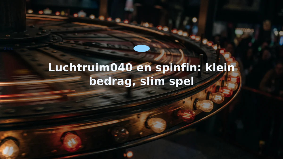 Luchtruim040 en spinfin: klein bedrag, slim spel