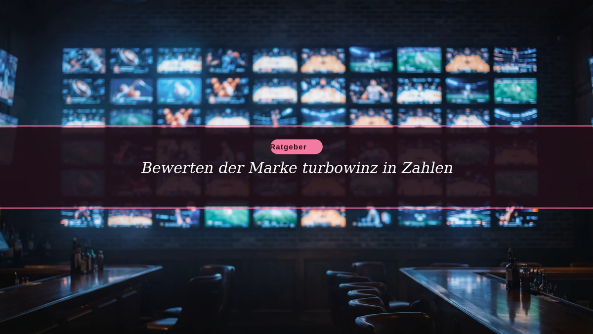 Bewerten der Marke turbowinz in Zahlen