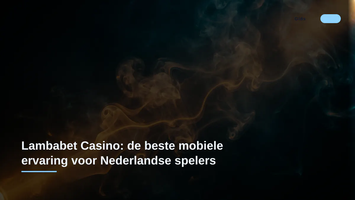 Lambabet Casino: de beste mobiele ervaring voor Nederlandse spelers