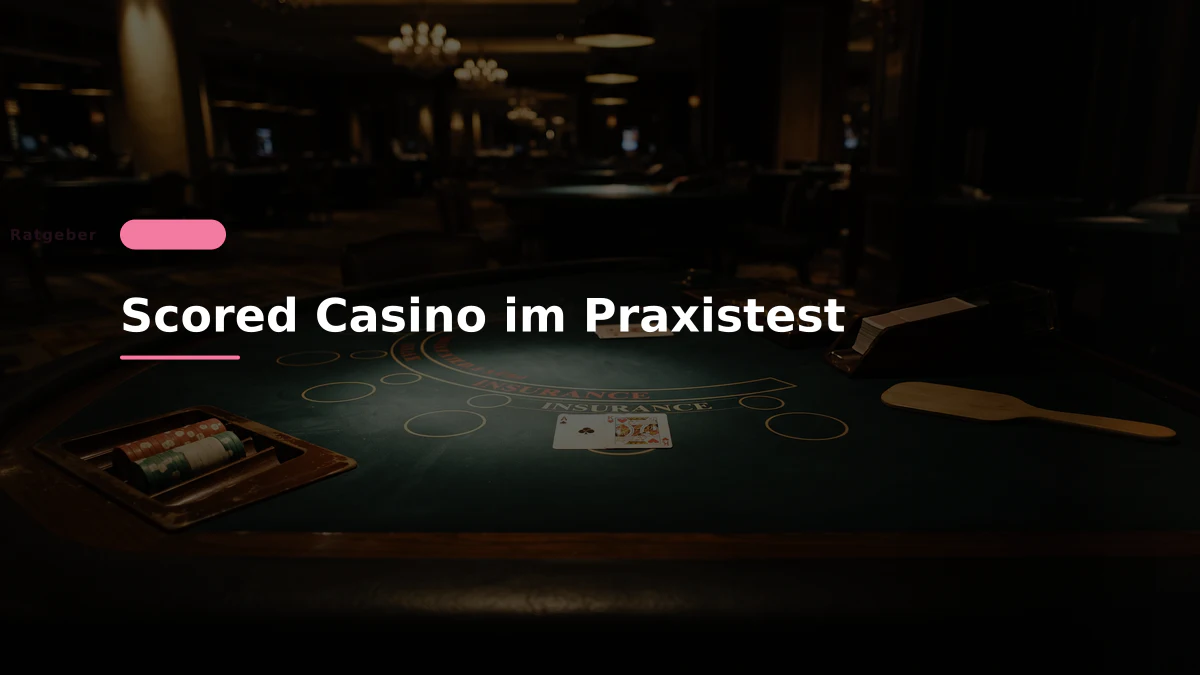 Scored Casino im Praxistest