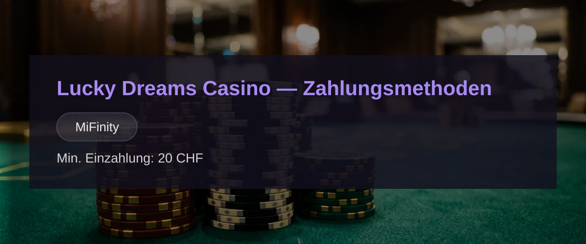 Lucky Dreams Casino — Zahlungsmethoden: MiFinity Lucky Dreams Casino — Zahlungsmethoden: MiFinity